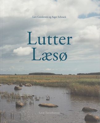 Lutter Læsø af forfatteren Asger Schnack og fotografen Lars Gundersen