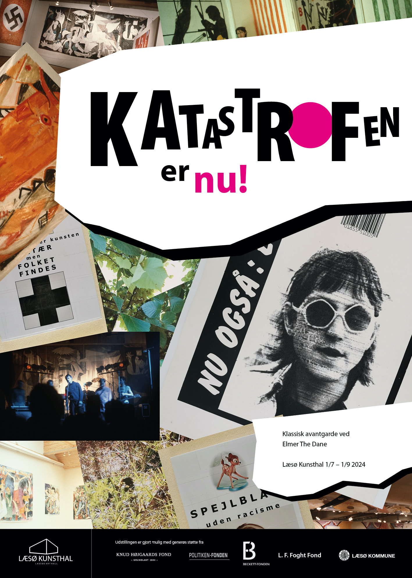 Poster for the exhibition Katastrofen er nu! Klassisk avantgarde ved Elmer The Dane